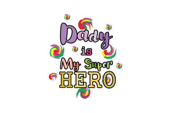 Review: Dady is My Super Hero Quote Design