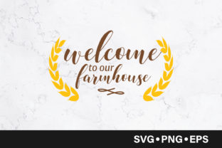 Reviewing Welcome to Our Farmhouse Quote for Embroidery