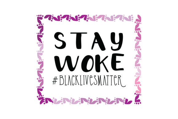 Stay Woke Quote: A Designer’s Real-World Review